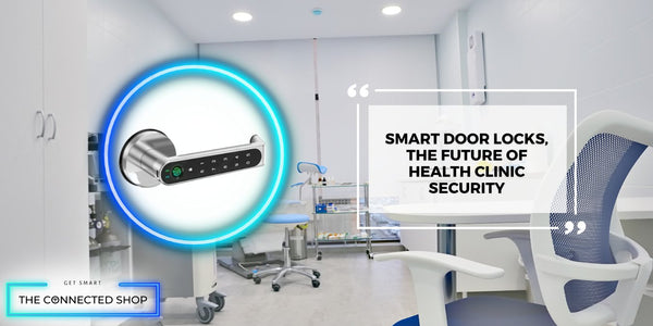 Securing Health Clinics: How Smart Door Locks Enhance Facility Safety